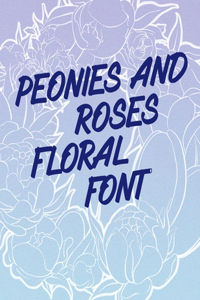 Peonies and Roses Floral Font