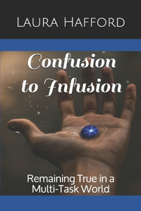 Confusion to Infusion