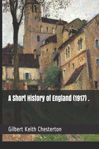 A Short History of England (1917) .