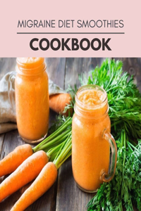 Migraine Diet Smoothies Cookbook