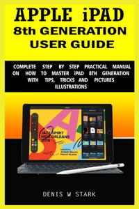 APPLE iPAD 8th GENERATION USER GUIDE