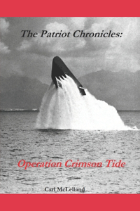 Patriot Chronicles: : Operation Crimson Tide