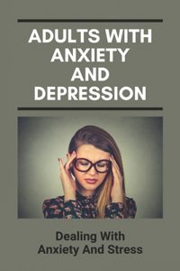Adults With Anxiety And Depression