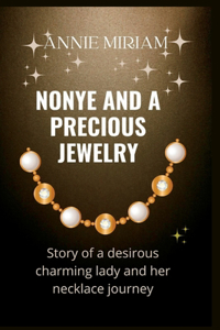Nonye and a Precious Jewelry