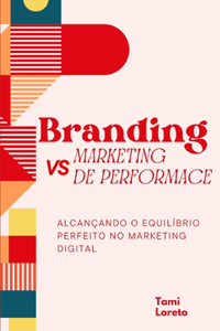 Performance vs. Branding