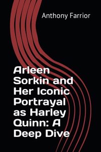Arleen Sorkin and Her Iconic Portrayal as Harley Quinn