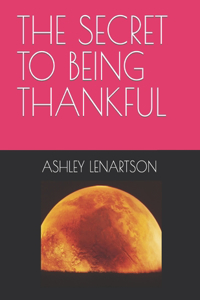 Secret to Being Thankful