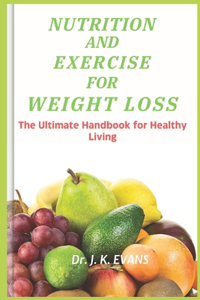 Nutrition and Exercise for Weight Loss