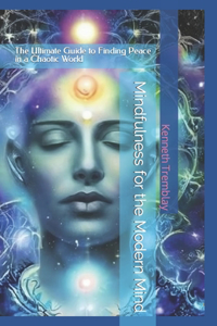 Mindfulness for the Modern Mind