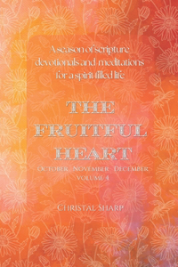 The Fruitful Heart October November December