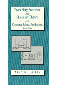Probability, Statistics, and Queuing Theory with Computer Science Applications