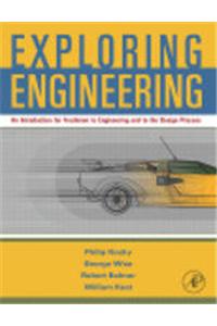 Exploring Engineering: An Introduction For Freshmen To Engineering And To The Design Process