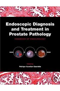 Endoscopic Diagnosis and Treatment in Prostate Pathology