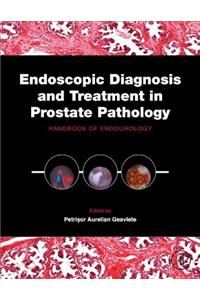 Endoscopic Diagnosis and Treatment in Prostate Pathology