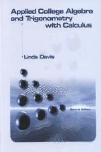 Applied College Algebra and Trigonometry with Calculus and Study Wizard CD