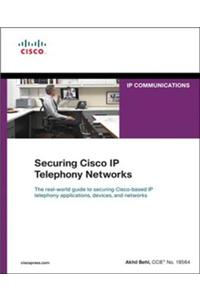 Securing Cisco IP Telephony Networks