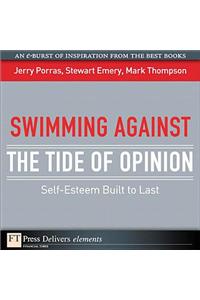 Swimming Against the Tide of Opinion