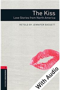 Oxford Bookworms Library: Level 3:: The Kiss: Love Stories from North America audio CD pack