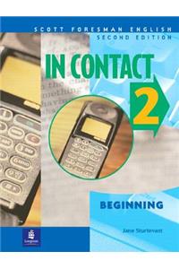 In Contact 2, Beginning, Scott Foresman English Book 2 a