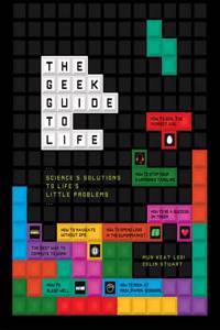 The Geek Guide to Life