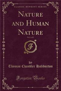Nature and Human Nature, Vol. 1 of 2 (Classic Reprint)