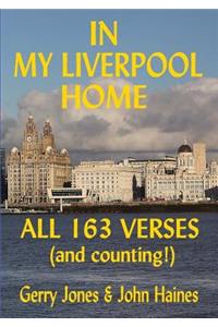 In My Liverpool Home. All 163 Verses and counting!