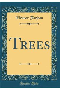 Trees (Classic Reprint)