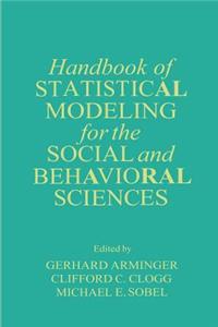 Handbook of Statistical Modeling for the Social and Behavioral Sciences