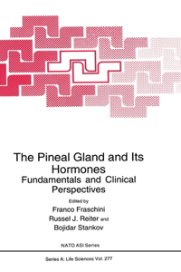 The Pineal Gland and Its Hormones: