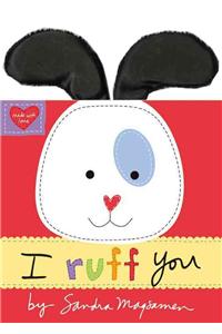 I Ruff You