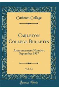 Carleton College Bulletin, Vol. 14: Announcement Number; September 1917 (Classic Reprint)