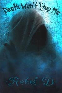 The Angel Of Light- Book One: Death Won't Stop Me