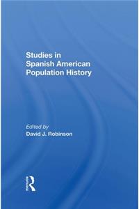 Studies in Spanishamerican Population History