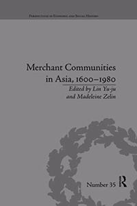 Merchant Communities in Asia, 1600–1980