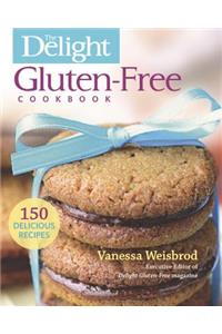 The Delight Gluten-Free Cookbook: 150 Delicious Recipes