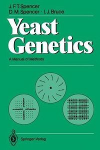 Yeast Genetics: A Manual of Methods