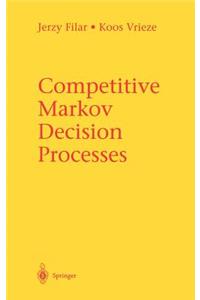 Competitive Markov Decision Processes