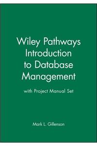 Wiley Pathways Introduction to Database Management 1st Edition with Project Manual Set