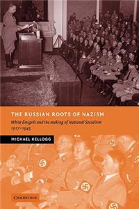 The Russian Roots of Nazism