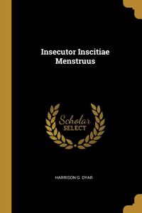 Insecutor Inscitiae Menstruus