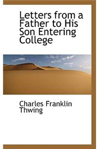 Letters from a Father to His Son Entering College