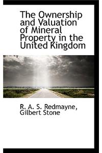 The Ownership and Valuation of Mineral Property in the United Kingdom
