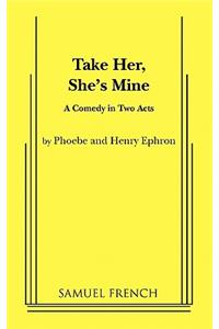 Take Her, She's Mine