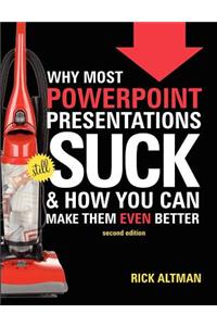 Why Most PowerPoint Presentations Suck, 2nd Edition