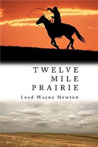 Twelve Mile Prairie