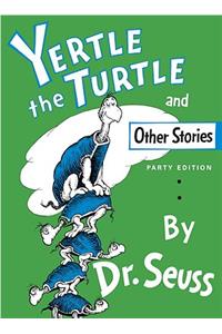 Yertle the Turtle, and Other Stories