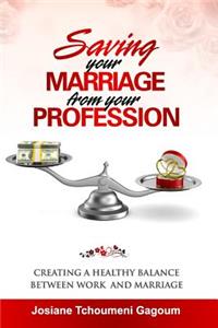 Saving Your Marriage From Your Profession