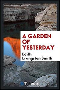 Garden of Yesterday