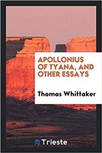 Apollonius of Tyana, and Other Essays