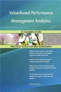 Value-Based Performance Management Analytics A Complete Guide